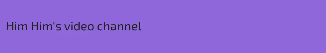 Him Him's video channel